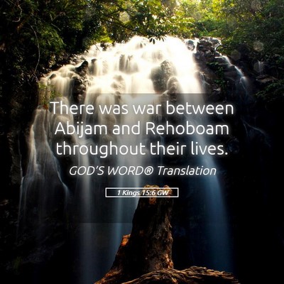 Picture 05 - 1 Kings 15:6 GW - There was war between Abijam and Rehoboam - Bible Verse Picture