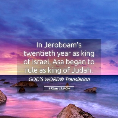 Picture 05 - 1 Kings 15:9 GW - In Jeroboam’s twentieth year as king of Israel, - Bible Verse Picture