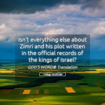 Picture 05 - 1 Kings 16:20 GW - Isn’t everything else about Zimri and his plot - Bible Verse Picture