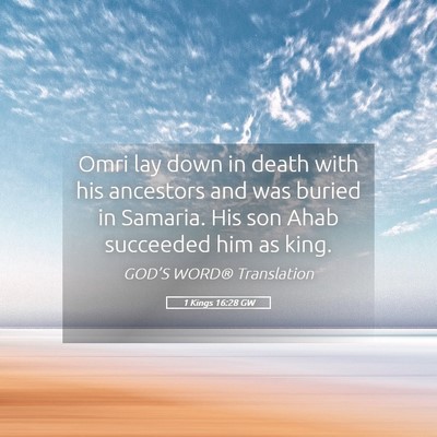 Picture 05 - 1 Kings 16:28 GW - Omri lay down in death with his ancestors and was - Bible Verse Picture