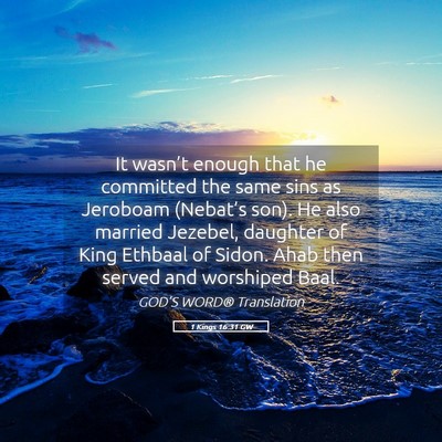 Picture 05 - 1 Kings 16:31 GW - It wasn’t enough that he committed the same - Bible Verse Picture