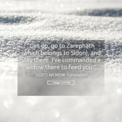 Picture 05 - 1 Kings 17:9 GW - “Get up, go to Zarephath (which belongs to - Bible Verse Picture