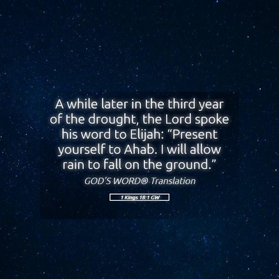 Picture 05 - 1 Kings 18:1 GW - A while later in the third year of the drought, - Bible Verse Picture