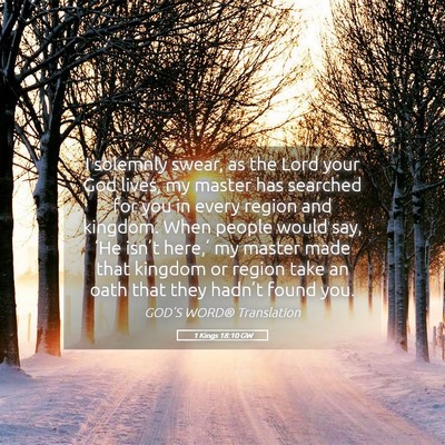 Picture 05 - 1 Kings 18:10 GW - I solemnly swear, as the Lord your God lives, my - Bible Verse Picture