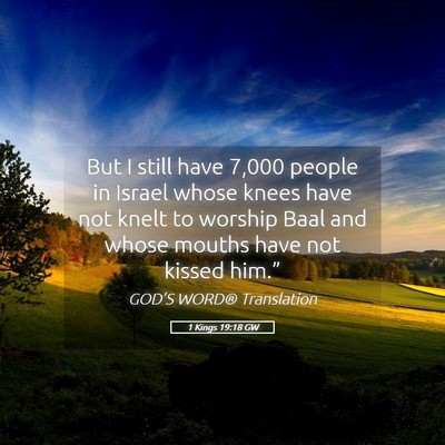 Picture 05 - 1 Kings 19:18 GW - But I still have 7,000 people in Israel whose - Bible Verse Picture