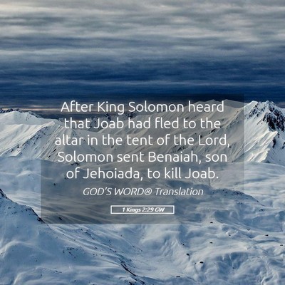 Picture 05 - 1 Kings 2:29 GW - After King Solomon heard that Joab had fled to - Bible Verse Picture