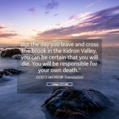 Picture 05 - 1 Kings 2:37 GW - But the day you leave and cross the brook in the - Bible Verse Picture
