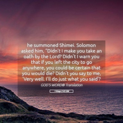 Picture 05 - 1 Kings 2:42 GW - he summoned Shimei. Solomon asked him, - Bible Verse Picture