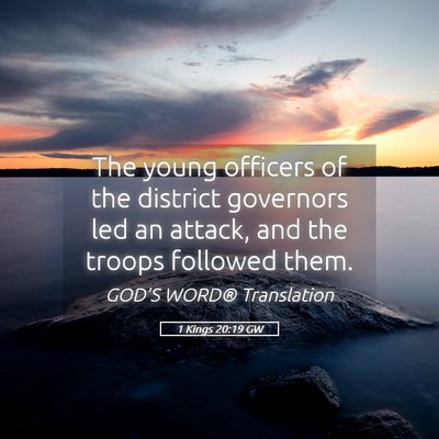 Picture 05 - 1 Kings 20:19 GW - The young officers of the district governors led - Bible Verse Picture