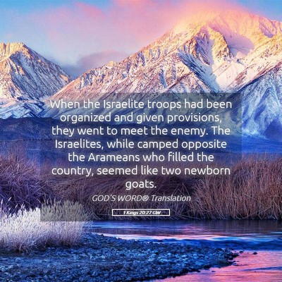Picture 05 - 1 Kings 20:27 GW - When the Israelite troops had been organized and - Bible Verse Picture