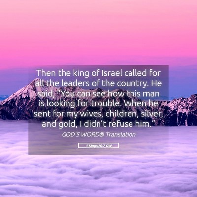 Picture 05 - 1 Kings 20:7 GW - Then the king of Israel called for all the - Bible Verse Picture