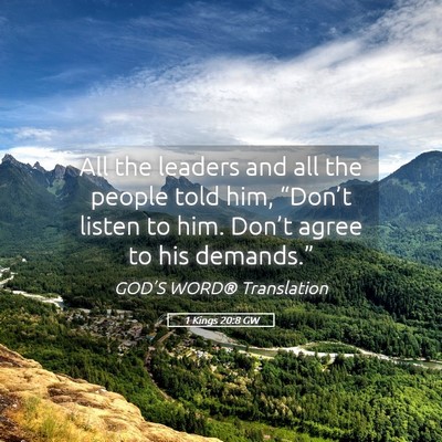 Picture 05 - 1 Kings 20:8 GW - All the leaders and all the people told him, - Bible Verse Picture