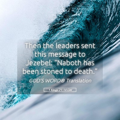 Picture 05 - 1 Kings 21:14 GW - Then the leaders sent this message to Jezebel: - Bible Verse Picture