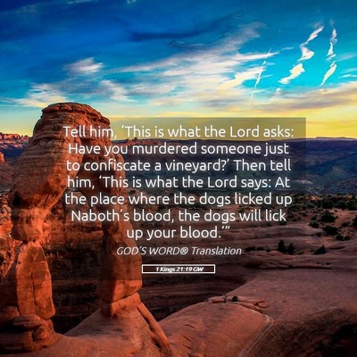 Picture 05 - 1 Kings 21:19 GW - Tell him, ‘This is what the Lord asks: Have you - Bible Verse Picture