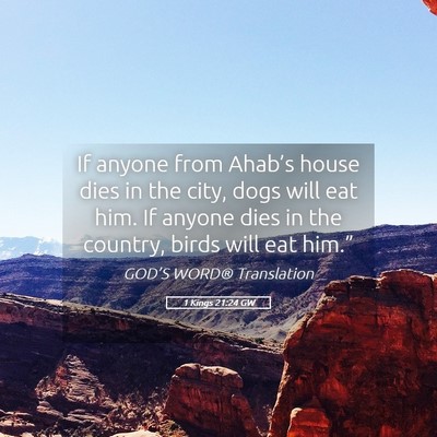 Picture 05 - 1 Kings 21:24 GW - If anyone from Ahab’s house dies in the city, - Bible Verse Picture