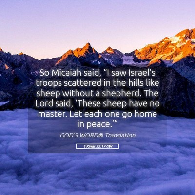 Picture 05 - 1 Kings 22:17 GW - So Micaiah said, “I saw Israel’s troops - Bible Verse Picture