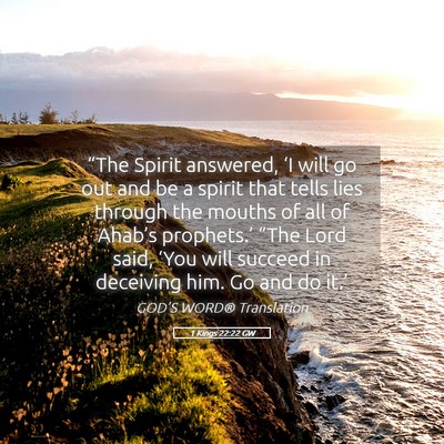 Picture 05 - 1 Kings 22:22 GW - “The Spirit answered, ‘I will go out and be a - Bible Verse Picture