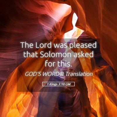 Picture 05 - 1 Kings 3:10 GW - The Lord was pleased that Solomon asked for - Bible Verse Picture
