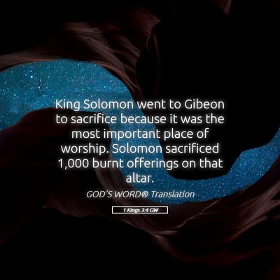 Picture 05 - 1 Kings 3:4 GW - King Solomon went to Gibeon to sacrifice because - Bible Verse Picture