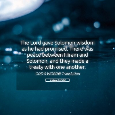 Picture 05 - 1 Kings 5:12 GW - The Lord gave Solomon wisdom as he had promised. - Bible Verse Picture