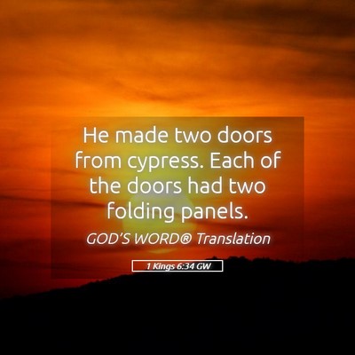 Picture 05 - 1 Kings 6:34 GW - He made two doors from cypress. Each of the doors - Bible Verse Picture