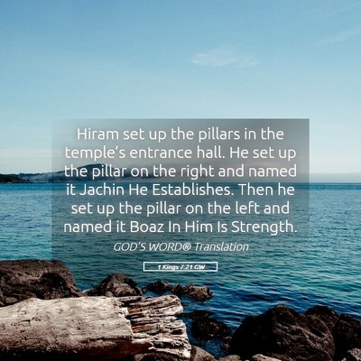 Picture 05 - 1 Kings 7:21 GW - Hiram set up the pillars in the temple’s - Bible Verse Picture
