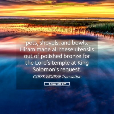 Picture 05 - 1 Kings 7:45 GW - pots, shovels, and bowls. Hiram made all these - Bible Verse Picture