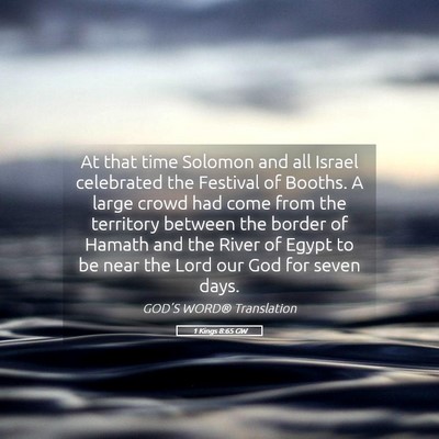 Picture 05 - 1 Kings 8:65 GW - At that time Solomon and all Israel celebrated - Bible Verse Picture
