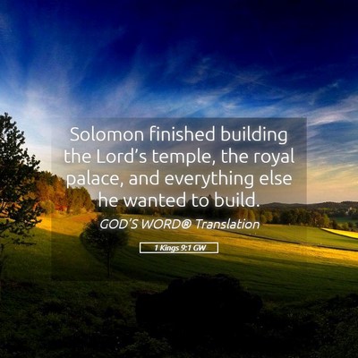 Picture 05 - 1 Kings 9:1 GW - Solomon finished building the Lord’s temple, - Bible Verse Picture