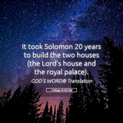 Picture 05 - 1 Kings 9:10 GW - It took Solomon 20 years to build the two houses - Bible Verse Picture