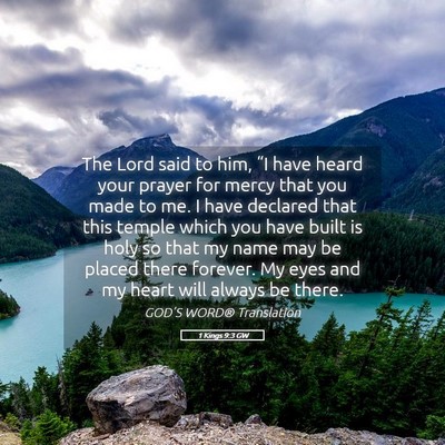 Picture 05 - 1 Kings 9:3 GW - The Lord said to him, “I have heard your prayer - Bible Verse Picture