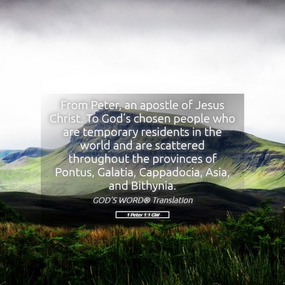 Picture 05 - 1 Peter 1:1 GW - From Peter, an apostle of Jesus Christ. To - Bible Verse Picture