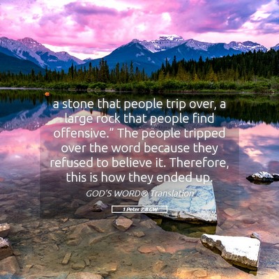 Picture 05 - 1 Peter 2:8 GW - a stone that people trip over, a large rock that - Bible Verse Picture