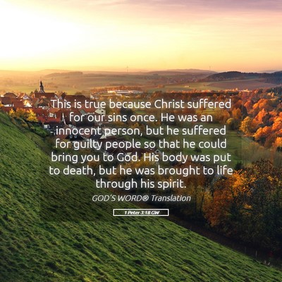 Picture 05 - 1 Peter 3:18 GW - This is true because Christ suffered for our sins - Bible Verse Picture