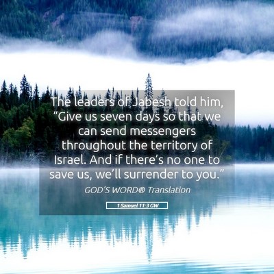 Picture 05 - 1 Samuel 11:3 GW - The leaders of Jabesh told him, “Give us seven - Bible Verse Picture