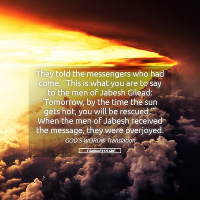 Picture 05 - 1 Samuel 11:9 GW - They told the messengers who had come, “This is - Bible Verse Picture