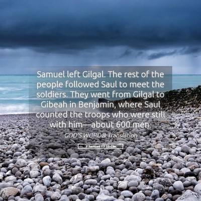 Picture 05 - 1 Samuel 13:15 GW - Samuel left Gilgal. The rest of the people - Bible Verse Picture