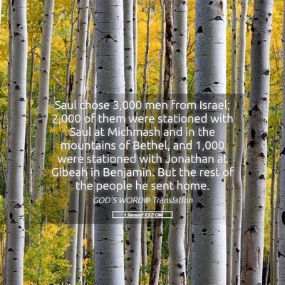 Picture 05 - 1 Samuel 13:2 GW - Saul chose 3,000 men from Israel; 2,000 of them - Bible Verse Picture