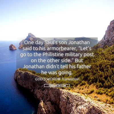 Picture 05 - 1 Samuel 14:1 GW - One day Saul’s son Jonathan said to his - Bible Verse Picture