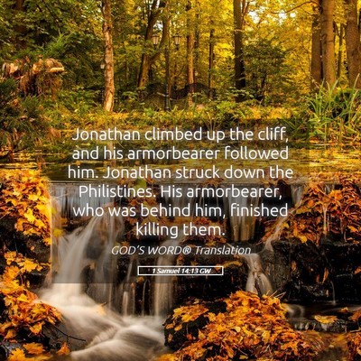 Picture 05 - 1 Samuel 14:13 GW - Jonathan climbed up the cliff, and his - Bible Verse Picture