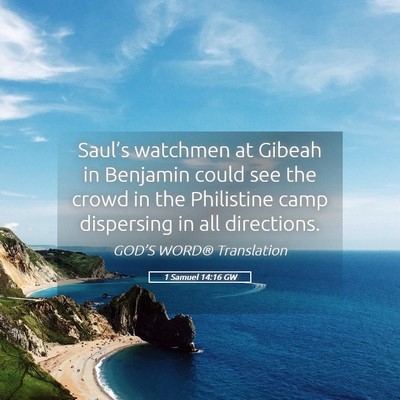 Picture 05 - 1 Samuel 14:16 GW - Saul’s watchmen at Gibeah in Benjamin could see - Bible Verse Picture