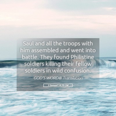 Picture 05 - 1 Samuel 14:20 GW - Saul and all the troops with him assembled and - Bible Verse Picture