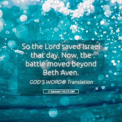 Picture 05 - 1 Samuel 14:23 GW - So the Lord saved Israel that day. Now, the - Bible Verse Picture