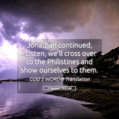 Picture 05 - 1 Samuel 14:8 GW - Jonathan continued, “Listen, we’ll cross over - Bible Verse Picture