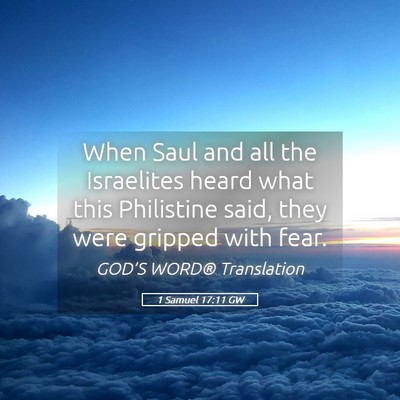 Picture 05 - 1 Samuel 17:11 GW - When Saul and all the Israelites heard what this - Bible Verse Picture