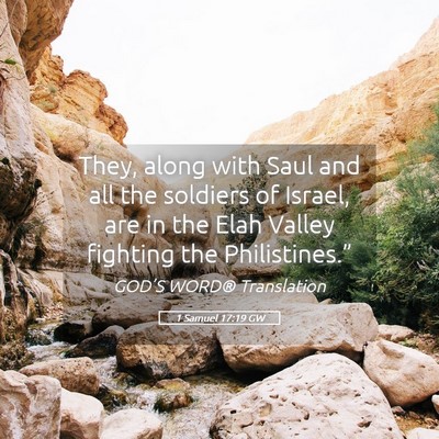 Picture 05 - 1 Samuel 17:19 GW - They, along with Saul and all the soldiers of - Bible Verse Picture