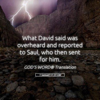 Picture 05 - 1 Samuel 17:31 GW - What David said was overheard and reported to - Bible Verse Picture