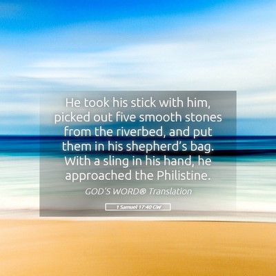Picture 05 - 1 Samuel 17:40 GW - He took his stick with him, picked out five - Bible Verse Picture