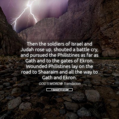 Picture 05 - 1 Samuel 17:52 GW - Then the soldiers of Israel and Judah rose up, - Bible Verse Picture