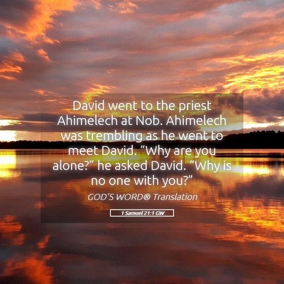 Picture 05 - 1 Samuel 21:1 GW - David went to the priest Ahimelech at Nob. - Bible Verse Picture